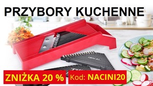 ZNIŻKA 20% na PRZYBORY KUCHENNE ZNIŻKA 20% na PRZYBORY KUCHENNE