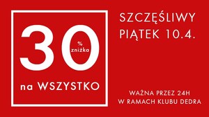 Świętujemy szczęśliwy piątek! Dzisiaj 30% zniżka na WSZYSTKO. Świętujemy szczęśliwy piątek! Dzisiaj 30% zniżka na WSZYSTKO.