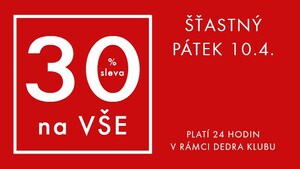 Slavíme šťastný pátek! Dnes 30% sleva na VŠE.